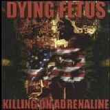 Dying Fetus - Killing on Adrenaline